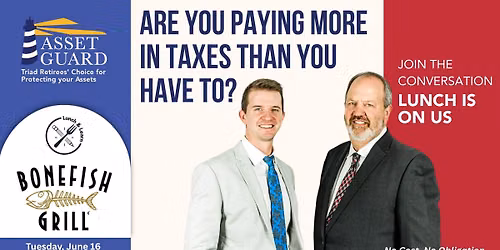 Lunch & Learn at Bonefish Grill in Greensboro: Are you paying more in taxes than you have to?