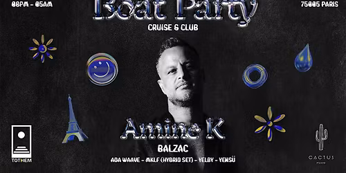 TOTHEM x CACTUS invite AMINE K | BOAT PARTY