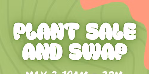 Plant Sale and Swap