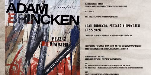 Wernisa\u017c wystawy Adama Brinckena "Pejza\u017c z niepokojem. 2022\/2025"