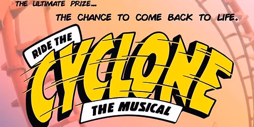 Ride the Cyclone, the Musical presented by Ophelia's Jump
