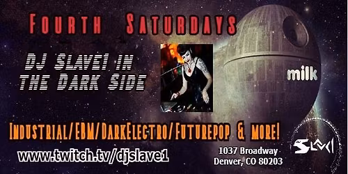 4th Sats Dark Side at Milk Bar w\/ DJSlave1 Industrial\/EBM\/Darkwave\/Electro & more & livestreamed