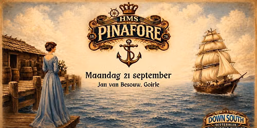 H.M.S. Pinafore (Of: van een meisje en haar matroos). Een komische operette van Gilbert & Sullivan.