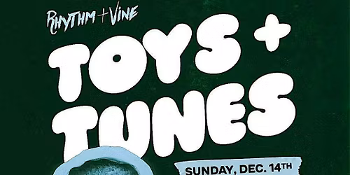 Toys + Tunes | Rhythm & Vine