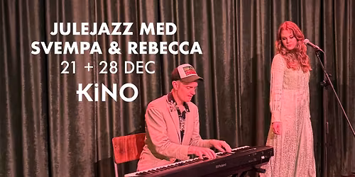 Julejazz med Svempa & Rebecca i Atriet p\u00e5 Kino 21\/12 + 28\/12