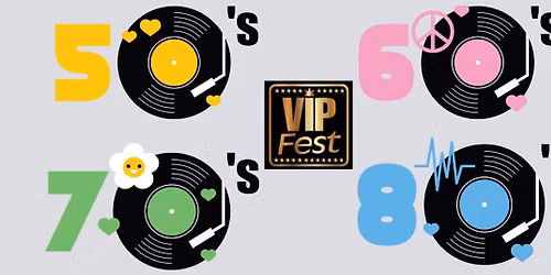 V.I.P Fest "Classics from the 50's to the 80s"