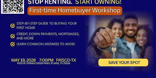 Stop Renting!  Start Owning! First Time Homebuyer Workshop