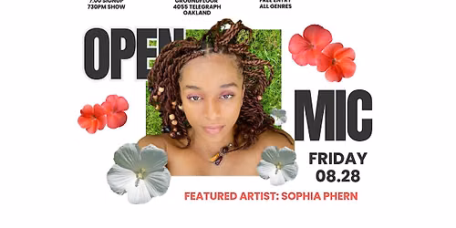 Open Mic: Oakland Unplugged w\/ Sophia Phern