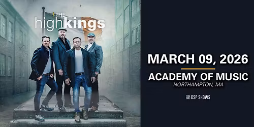 The High Kings - The Rocky Road Tour at the Academy of Music Theatre (Northampton, MA)