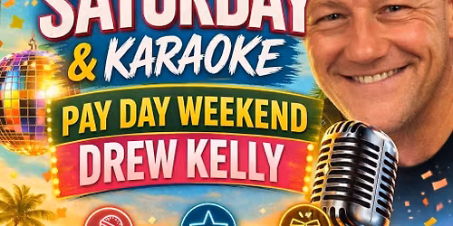 Super Saturday - DJ DREW KELLY TAKES OVER