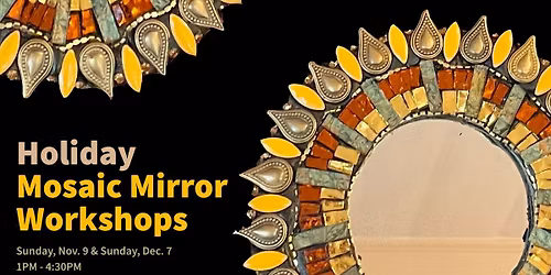 Holiday Mosaic Mirror Workshops