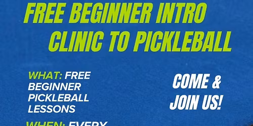 FREE BEGINNER INTRO CLINIC TO PICKLEBALL