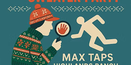 Max Taps M**der Mystery Party- Ugly Christmas Sweater Party
