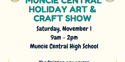2025 Muncie Central Holiday Art & Craft Show