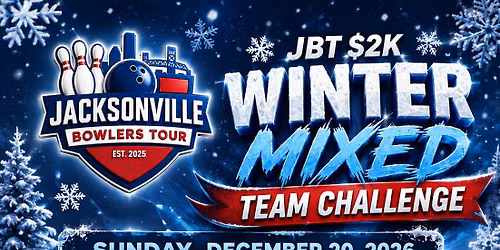 JBT $2K WINTER MIXED TEAM CHALLENGE - December 20th