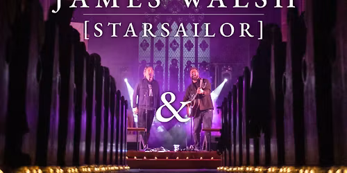 James Walsh (Starsailor) & Ben Ottewell (Gomez) w\/ Granfalloon & Michael Brindley | Friday, 29th May