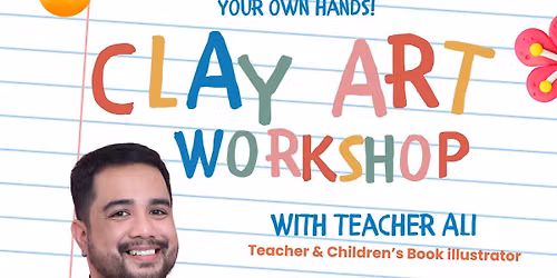 Clay Art Workshop with Teacher Ali