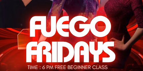 \ud83d\udd25\ud83d\udd25Fuego Fridays\ud83d\udd25\ud83d\udd25