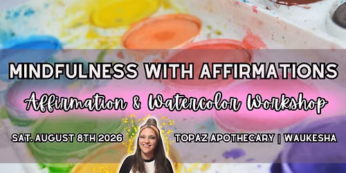 Create What You Call In: A Sacred Affirmation and Watercolor Workshop