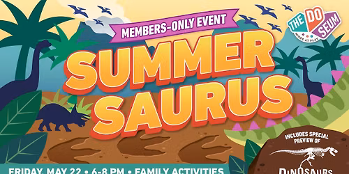 Members-Only Summer-Saurus