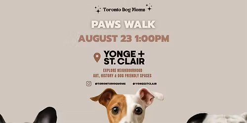 Toronto Dog Moms X  Yonge + St. Clair BIA Paws Walk