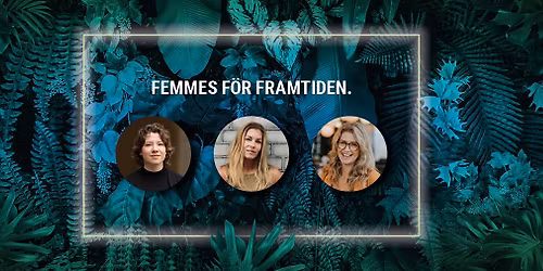 Universeum After Dark: Femmes f\u00f6r framtiden