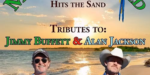 Margarita World - 1st Tribute to Jimmy Buffett & Alan Jackson