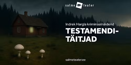 Kriminaalne lugu "Testamendit\u00e4itjad