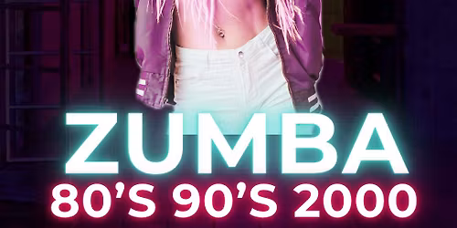 ZUMBA 80\u2019s 90\u2019s 2000