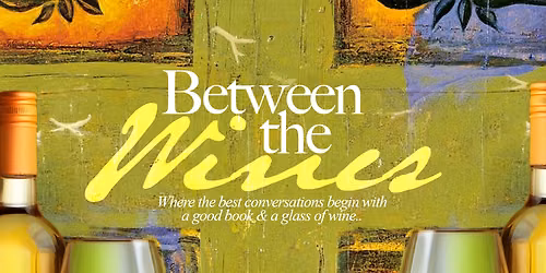Between The Wines: A Book & Wine Experience (The Four Agreements)