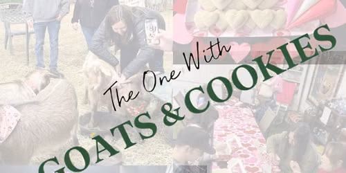 The One with Goats & Cookies