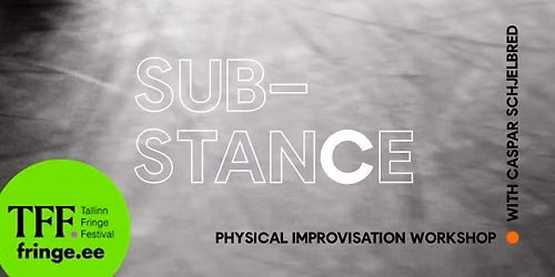 Substance \u2013 Physical improvisation workshop in Tallinn [SOLD OUT]