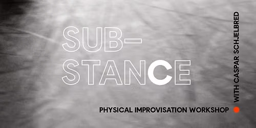 Substance \u2013 Physical improvisation workshop in Tallinn