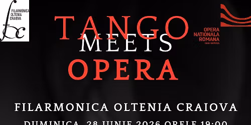 TANGO MEETS OPERA ( Filarmonica Oltenia- special guest-Hector Lopez Mendoza)