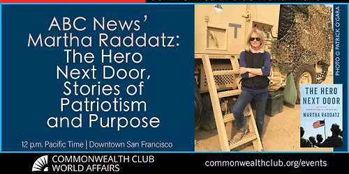 Martha Raddatz: The Hero Next Door, Stories of Patriotism & Purpose
