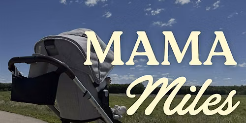 Mama Miles - July 8th