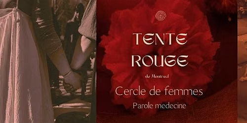 Tente rouge de Montr\u00e9al (Cercle de femmes - parole m\u00e9decine)