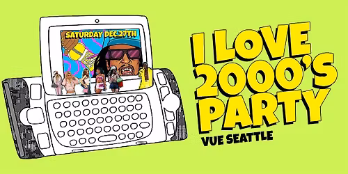 I Love 2000s Hip-Hop & Reggaeton @ Vue Lounge Seattle