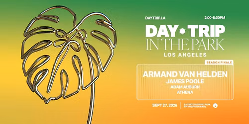 Day Trip: Armand Van Helden  James Poole & Adam Auburn