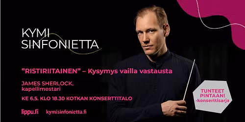 Kymi Sinfonietta: "Ristiriitainen" - Kysymys vailla vastausta