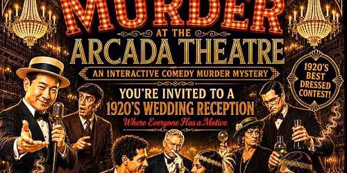 DINNER & MURDER MYSTERY AT THE ARCADA MANOR