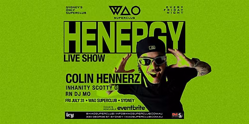 FRI 31 JULY - COLIN HENNERZ @ WAO SUPERCLUB