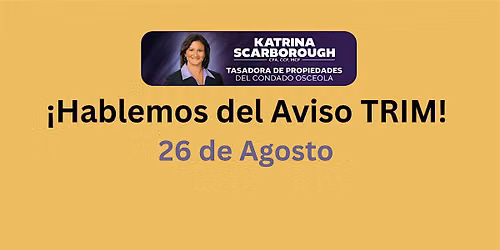 Hablemos del Aviso TRIM con la Tasadora de Propiedades, Katrina Scarborough