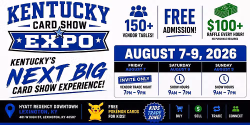 Kentucky Card Show Expo - Hyatt Regency Downtown Lexington, KY
