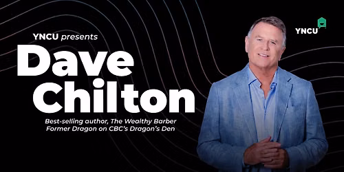 YNCU Financial Confidence Series: Dave Chilton