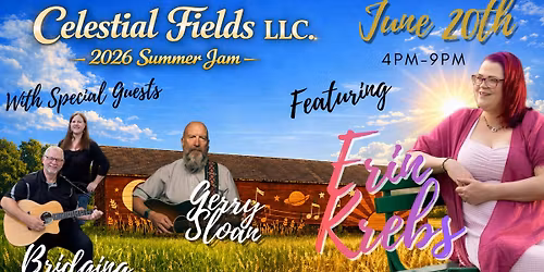 Celestial Fields LLC Summer Music Jam - Featuring Erin Krebs With Special Guests