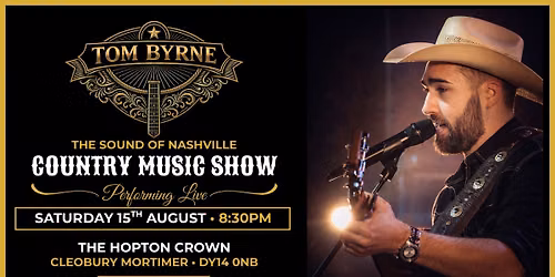 The Hopton Crown - Tom Byrne The Sound Of Nashville Country Music Show