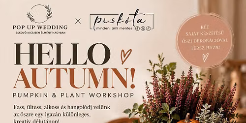 \ud83c\udf42 HELLO AUTUMN! \u2013 Pumpkin & Plant Workshop \ud83c\udf83\ud83c\udf3f