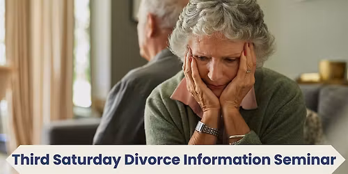 Divorce Information Free Seminar- Live w\/ Local Subject Matter Experts