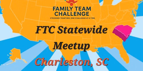 FTC Statewide Meetup- Charleston, SC